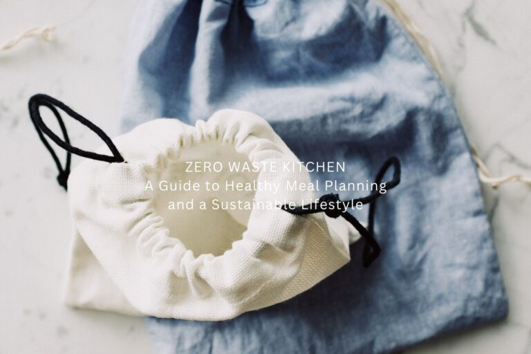 Zero Waste Kitchen: A Guide to a Sustainable Lifestyle